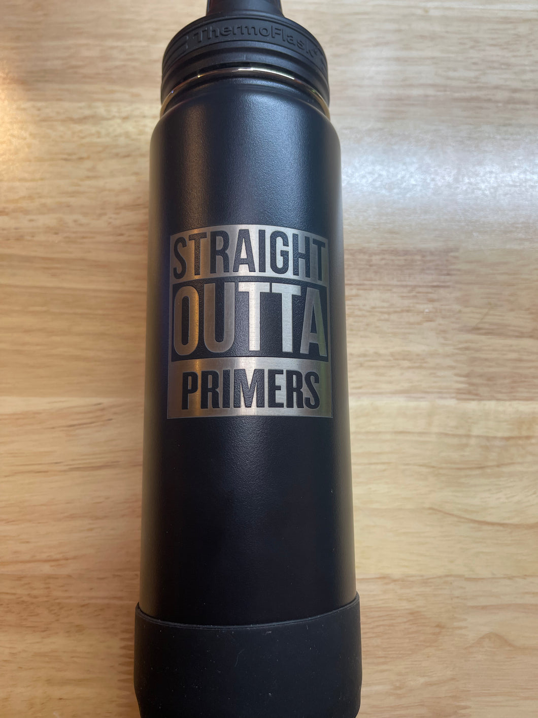 Straight Outta Primers 24 Oz Thermoflask Hot/Cold Bottle